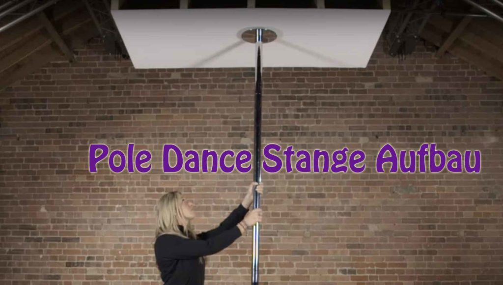 Pole Dance Stange - Kaufberatung und Aufbau Tipps & Tricks Pole Dance Stange - Kaufberatung und Aufbau Tipps & Tricks
